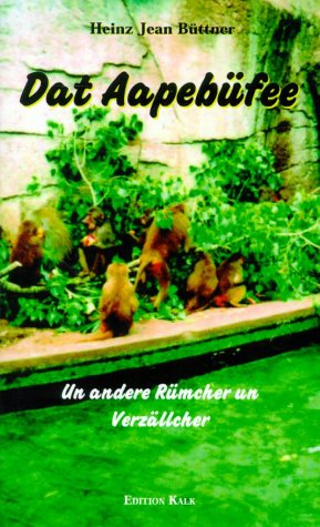 Dat Aapebüfee: Un andere Rümcher un Verzällcher Contemporary literature