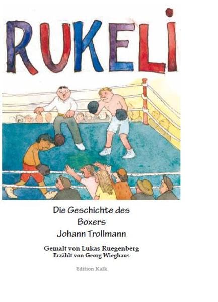 Rukeli: Geschichte des Boxers Johann Trollmann Leisure & Fun