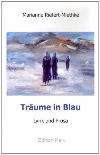 Träume in Blau: lyrik & prosa Poetry