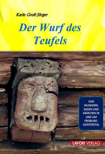 Der Wurf des Teufels: von Wundern, Sagen und Märchen in und um Freiburg-Günterstal Fairy Tales & Legends