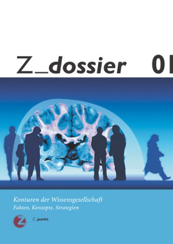 Konturen der Wissensgesellschaft. Fakten, Konzepte, Strategien (Z=dossier) Books