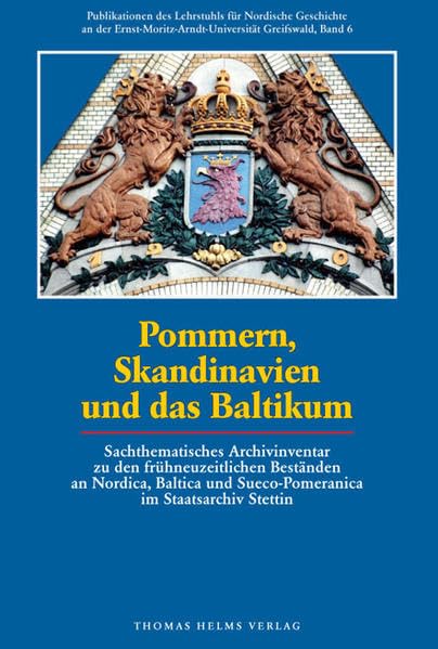 Pommern, Skandinavien und das Baltikum Politics & History