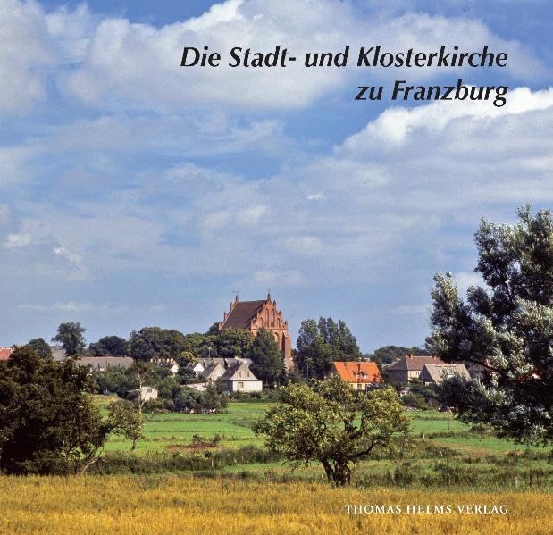 Die Stadt- und Klosterkirche zu Franzburg Architecture