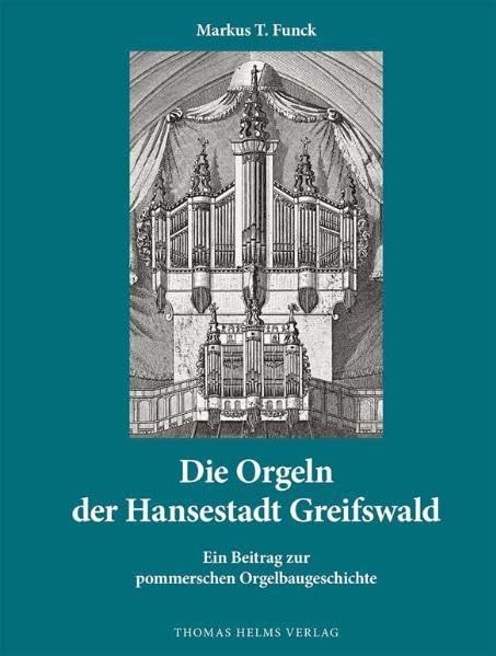 Die Orgeln der Hansestadt Greifswald Arts & Music