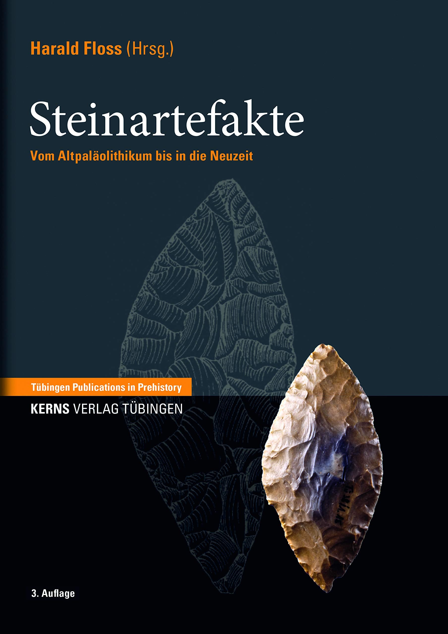 Steinartefakte: Vom Altpaläolithikum bis in die Neuzeit (Tübingen Publications in Prehistory) Natural Sciences