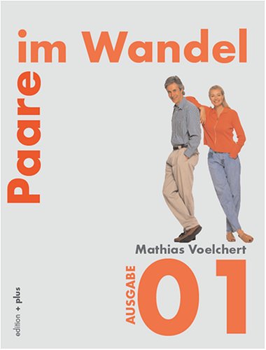 Paare im Wandel, Ausgabe 01: Die Ausgangsituation - Unschuld und Schuld in Paar-Beziehungen - Den Kindern zuliebe Books