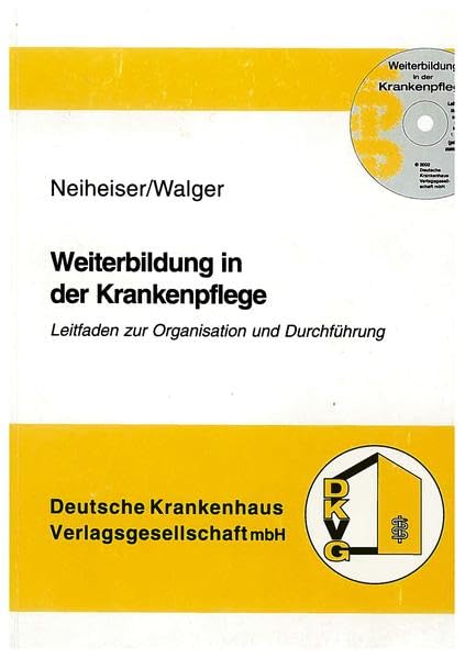 Weiterbildung in der Krankenpflege: Leitfaden zur Organisation und Durchführung Medicine