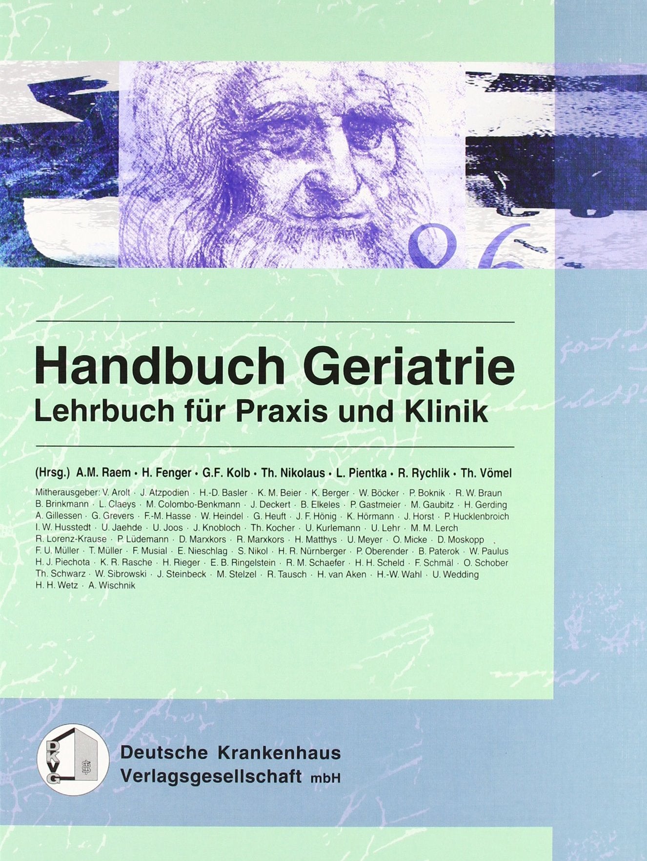 Handbuch Geriatrie: Lehrbuch für Praxis und Klinik Medicine