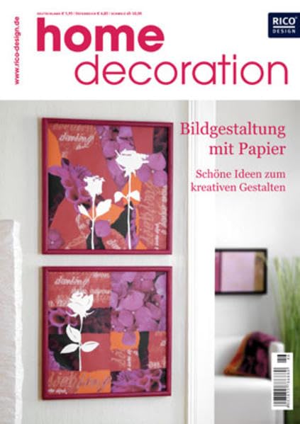 Bildgestaltung mit Papier: Schöne Ideen zum kreativen Gestalten (Home Decoration) Hobbies & Crafts