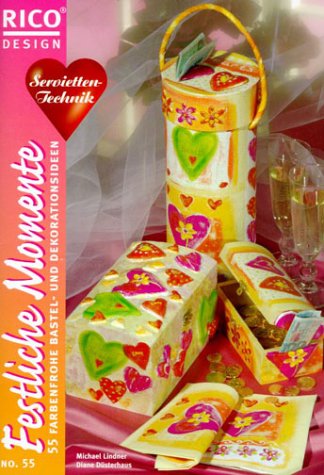Festliche Momente: Serviettentechnik, No. 55 Hobbies & Crafts