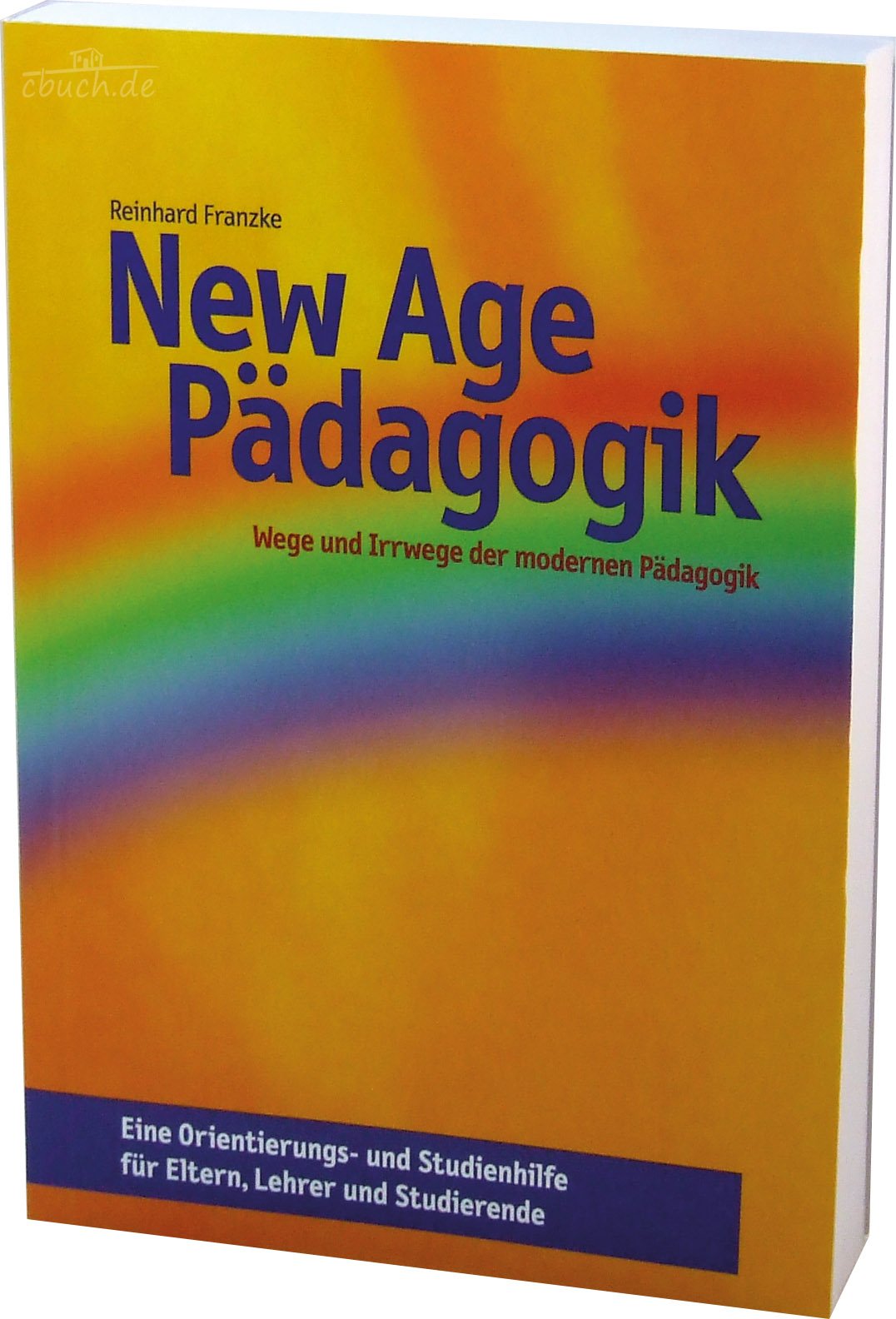 New-Age-Pädagogik: Wege und Irrwege der modernen Pädagogik Education & Training
