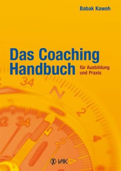 Das Coaching-Handbuch für Ausbildung und Praxis Business, Finance & Career