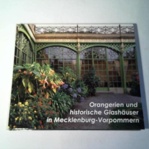 Orangerien und historische Glashäuser in Mecklenburg-Vorpommern Books