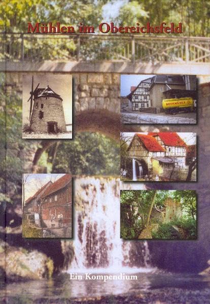 Mühlen im Obereichsfeld – Ein Kompendium - Große, Volker book