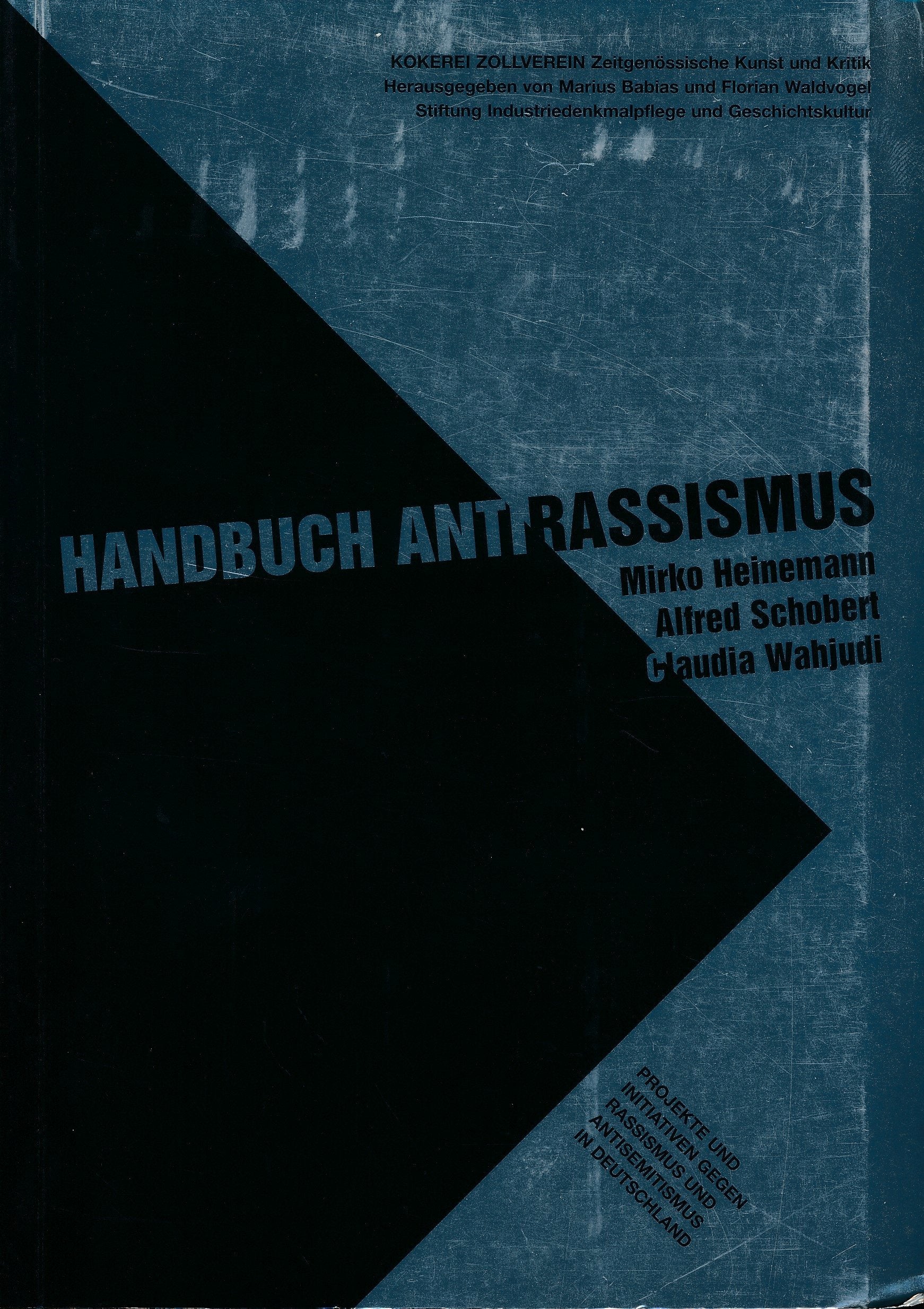 Handbuch Antirassismus: Projekte und Initiativen gegen Rassismus und Antisemitismus in Deutschland Social Sciences
