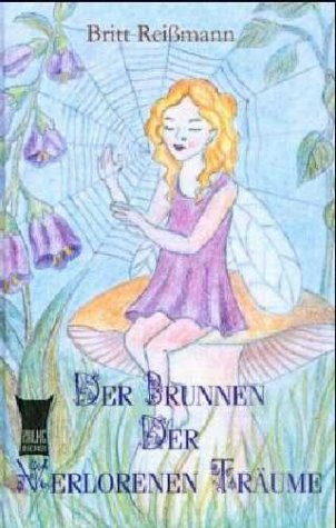 Der Brunnen der verlorenen Träume Novels & Short Stories