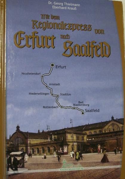 Mit dem Regionalexpress von Erfurt nach Saalfeld book