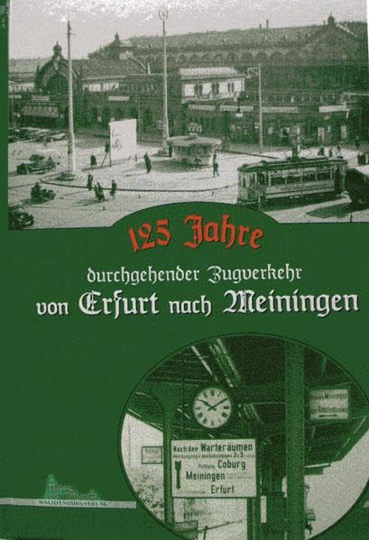125 Jahre durchgehender Zugverkehr von Erfurt nach Meiningen Media & Communication