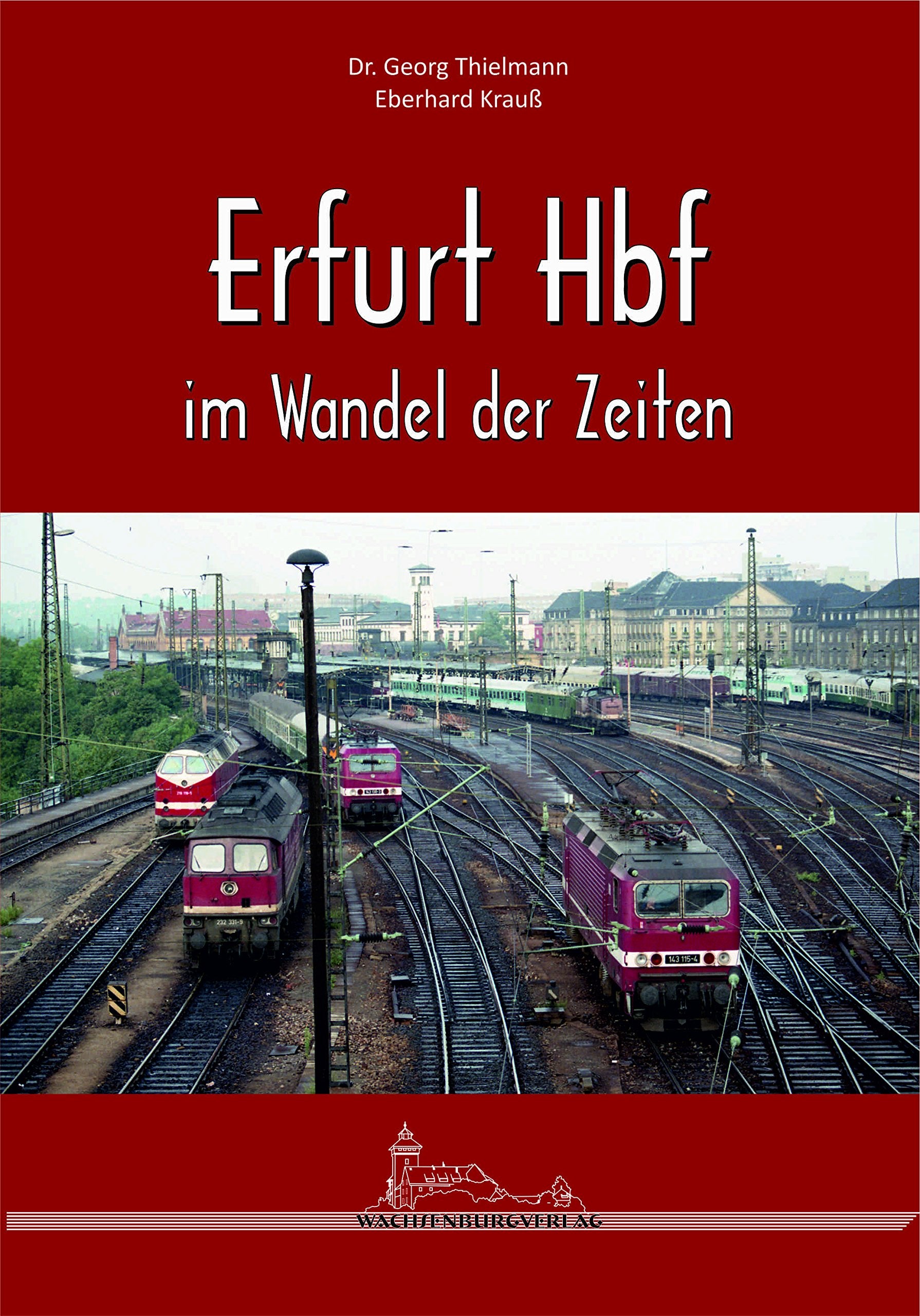 Erfurt Hbf im Wandel der Zeiten Media & Communication