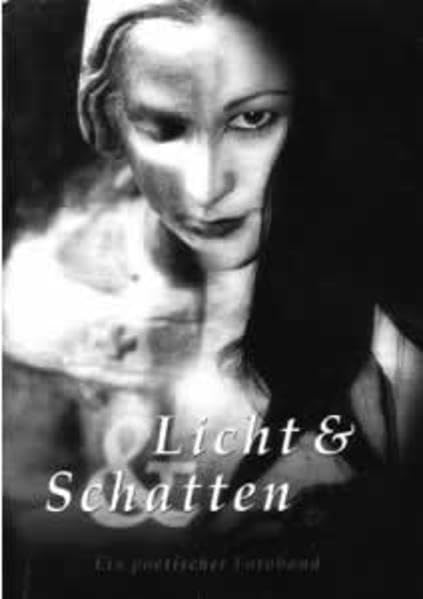 Licht und Schatten: Ein poetischer Fotoband Poetry