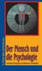 Der Mensch und die Psychologie. Menschliche Überlegungen zu Problemen der Persönlichkeit Books