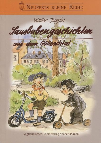 Neuperts Kleine Reihe: Lausbubengeschichten aus dem Göltzschtal Contemporary literature