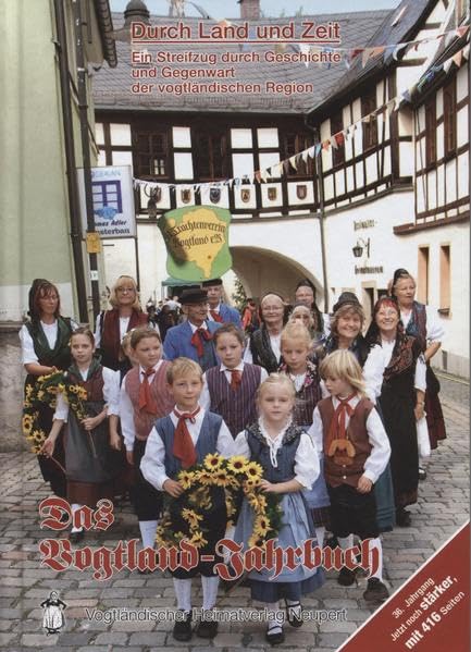 Durch Land und Zeit: Das Vogtland-Jahrbuch, ein Streifzug durch Geschichte und Gegenwart Fiction