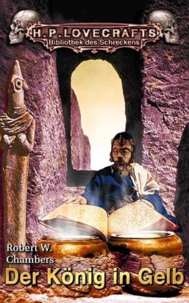 Der König in Gelb: Unheimliche Erzählungen (H. P. Lovecrafts Bibliothek des Schreckens) Fantasy & Sci-Fi