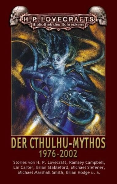 Der Cthulhu-Mythos 1976-2002: Erzählungen (H. P. Lovecrafts Bibliothek des Schreckens) Horror & Mystery