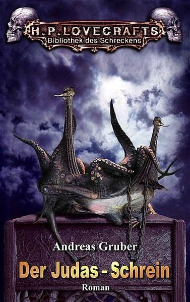 Der Judas-Schrein: Horror-Roman (H. P. Lovecrafts Bibliothek des Schreckens) Horror & Mystery