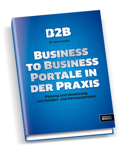 Business to Business Portale in der Praxis Books