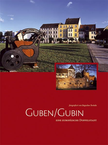 Bildband Guben /Gubin - Eine europäische Doppelstadt Leisure, Home & Garden