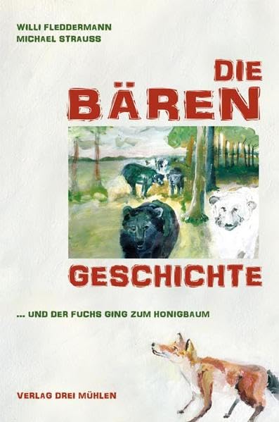 Die Bärengeschichte: ... und der Fuchs ging zum Honigbaum Fairy Tales & Legends