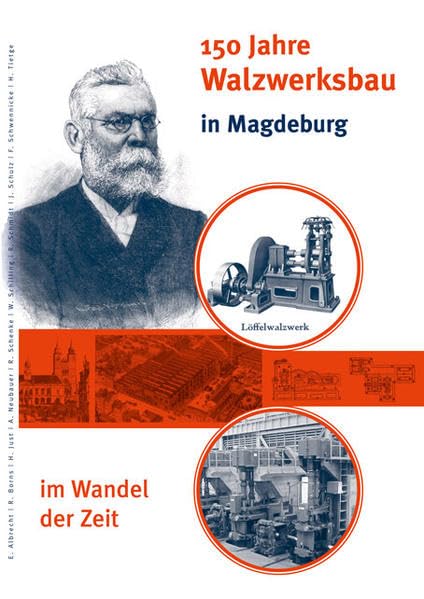 150 Jahre Walzwerksbau in Magdeburg im Wandel der Zeit Politics & History