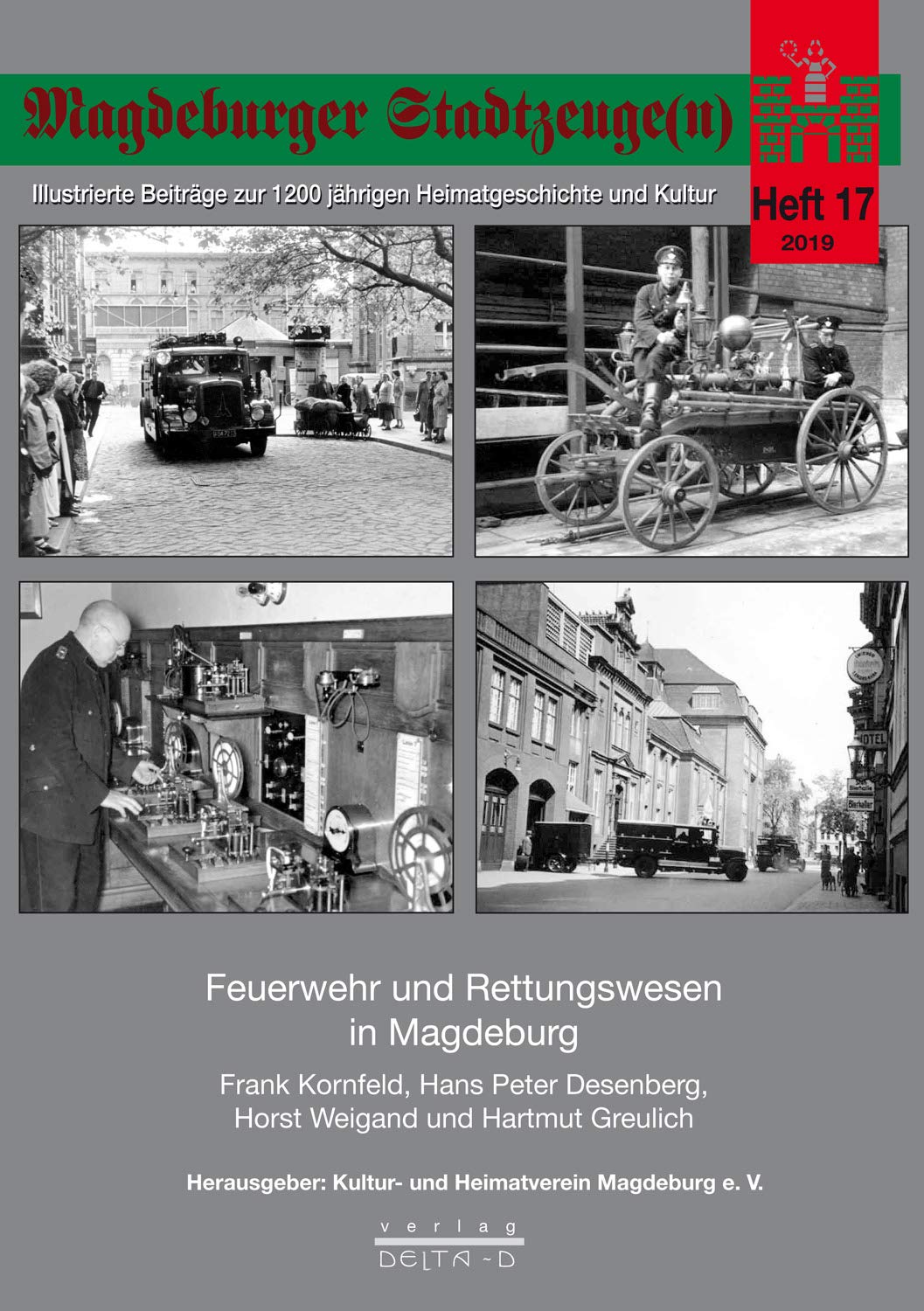 Magdeburger Stadtzeuge(n): Feuerwehr und Rettungswesen in Magdeburg Business & Technology