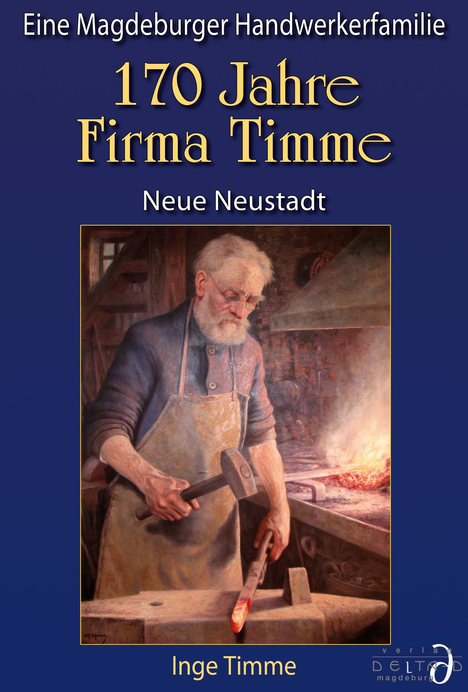 170 Jahre Firma Timme - Neue Neustadt - Eine Magdeburger Handwerkerfamilie Books