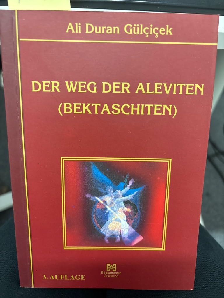 Der Weg der Aleviten (Bektaschiten): Menschenliebe, Toleranz, Frieden und Freundschaft (Livre en allemand) book
