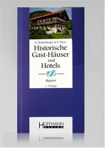 Historische Gast-Häuser und Hotels Bayern Leisure, Home & Garden