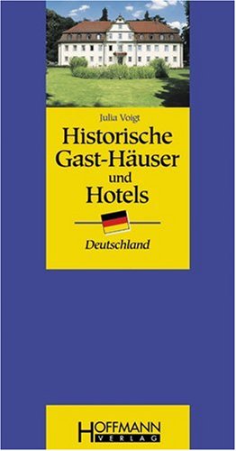 Historische Gast-Häuser und Hotels Deutschland book