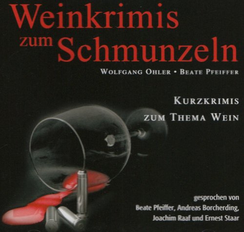 Weinkrimis zum Schmunzeln. CD: Kurzkrimis zum Thema Wein Contemporary literature Books