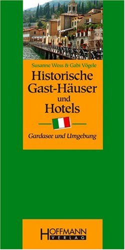 Historische Gast-Häuser und Hotels Italien und Gardasee book