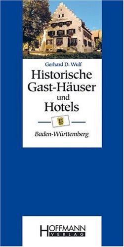 Historische Gast-Häuser und Hotels Baden-Württemberg Leisure, Home & Garden