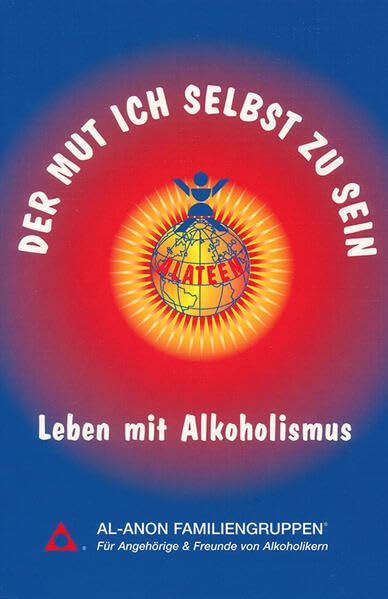 Der Mut ich selbst zu sein: Leben mit Alkoholismus Social Sciences