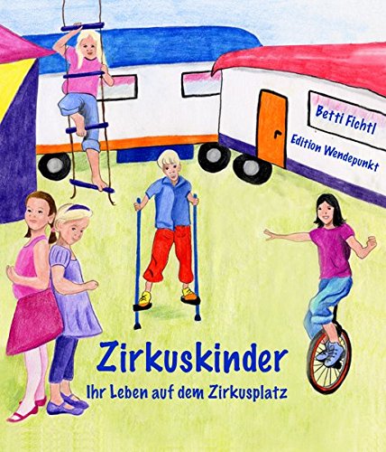 Zirkuskinder: Ihr Leben auf dem Zirkusplatz Books