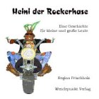 Heini der Rockerhase: Hasengeschichten für kleine und grosse Leute Books