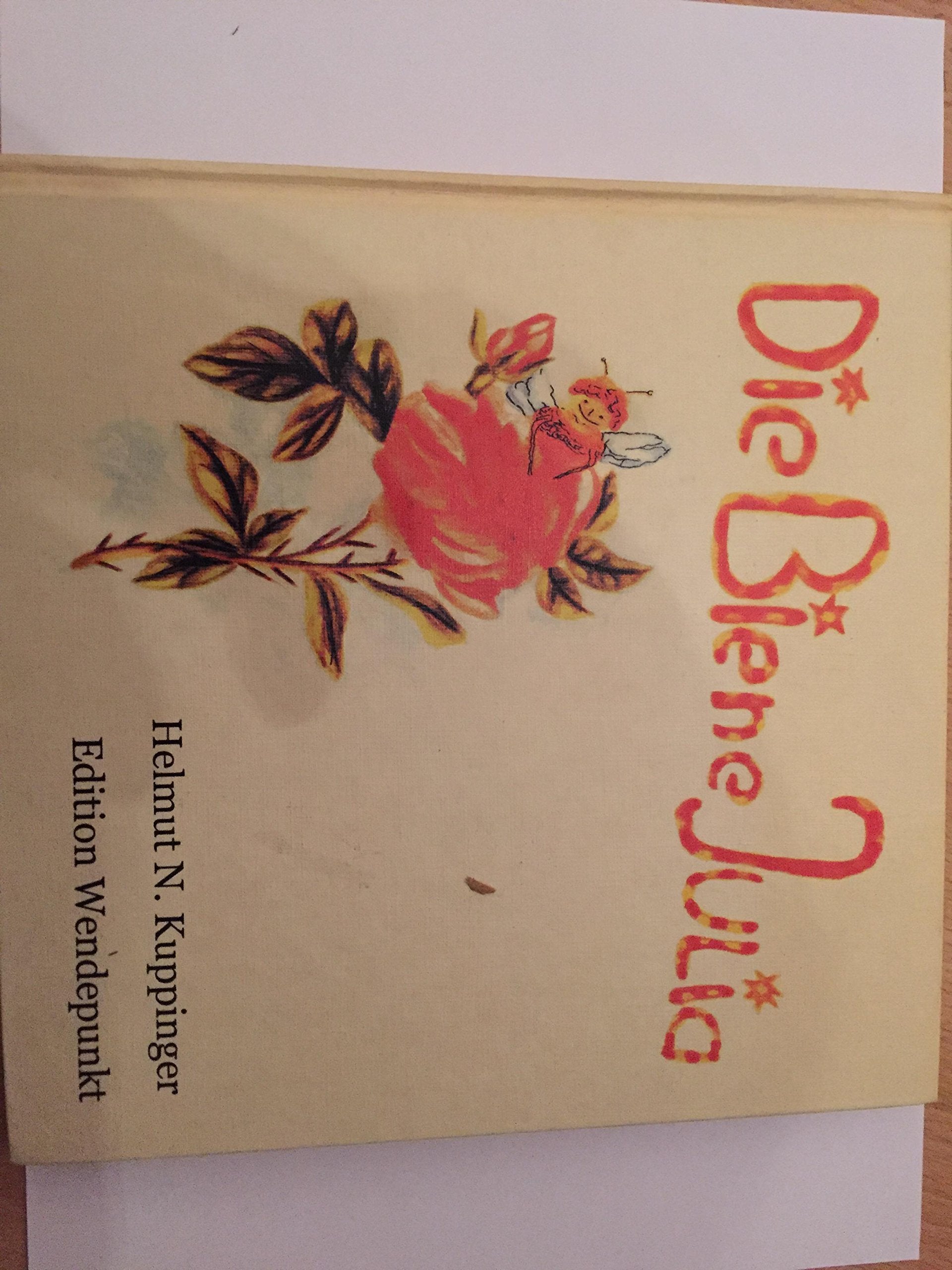 Die Biene Julia. Geschichten und Gedichte. Für kleine und grosse Leute Books