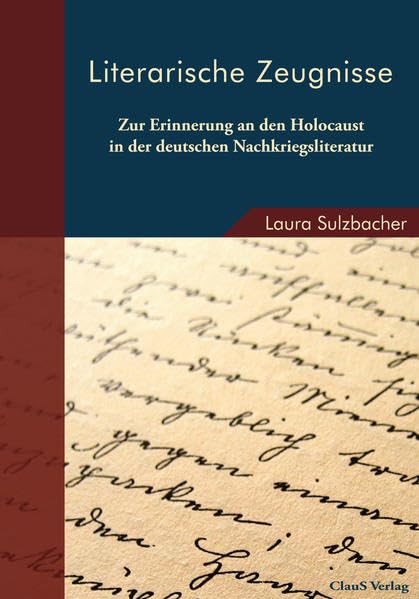 Literarische Zeugnisse: Zur Erinnerung an den Holocaust in der deutschen Nachkriegsliteratur Contemporary literature Books