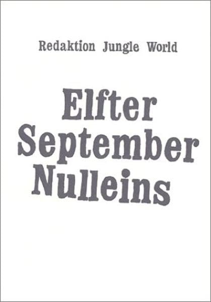 Elfter September Nulleins: Die Anschläge, Ursachen und Folgen. Ein Kongress-Reader Social Sciences