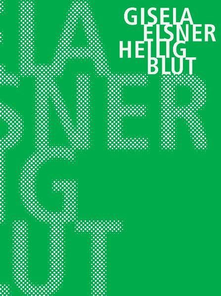 Heilig Blut: Roman (Gisela Elsner Werkausgabe) Contemporary literature