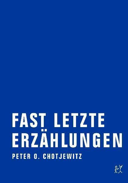 Fast letzte Erzählungen Essays & Short Stories